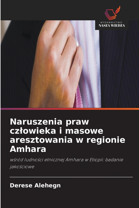 Naruszenia praw człowieka i masowe aresztowania w regionie Amhara