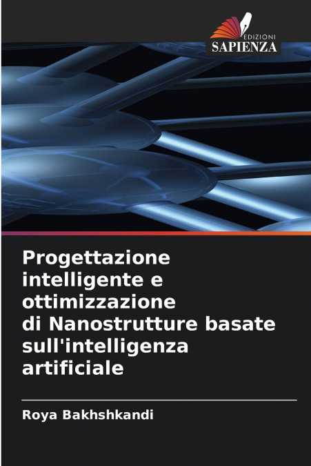 Progettazione intelligente e ottimizzazione di Nanostrutture basate sull’intelligenza artificiale