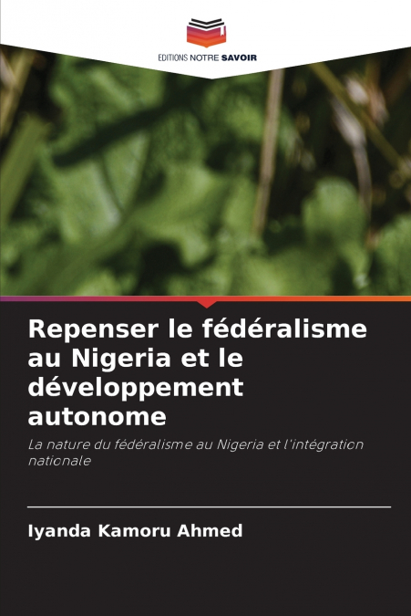 Repenser le fédéralisme au Nigeria et le développement autonome