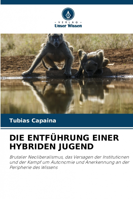 DIE ENTFÜHRUNG EINER HYBRIDEN JUGEND
