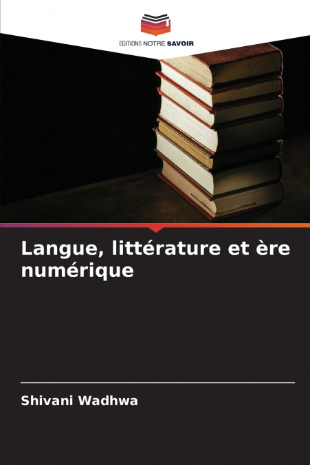 Langue, littérature et ère numérique