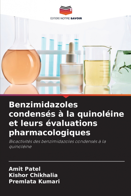 Benzimidazoles condensés à la quinoléine et leurs évaluations pharmacologiques
