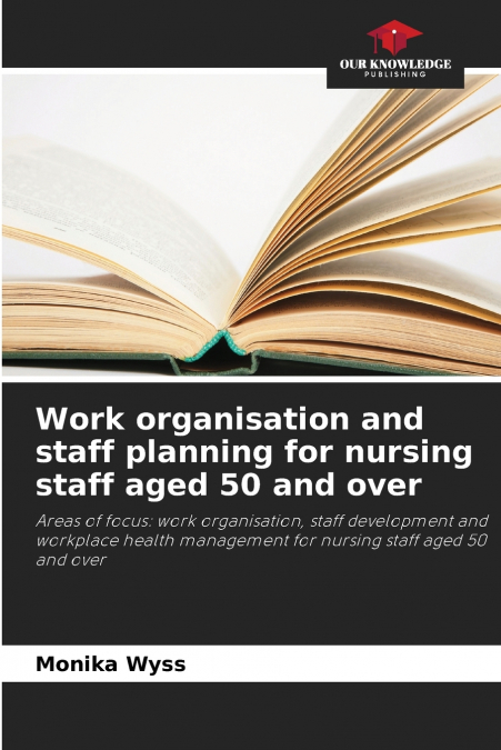 Work organisation and staff planning for nursing staff aged 50 and over