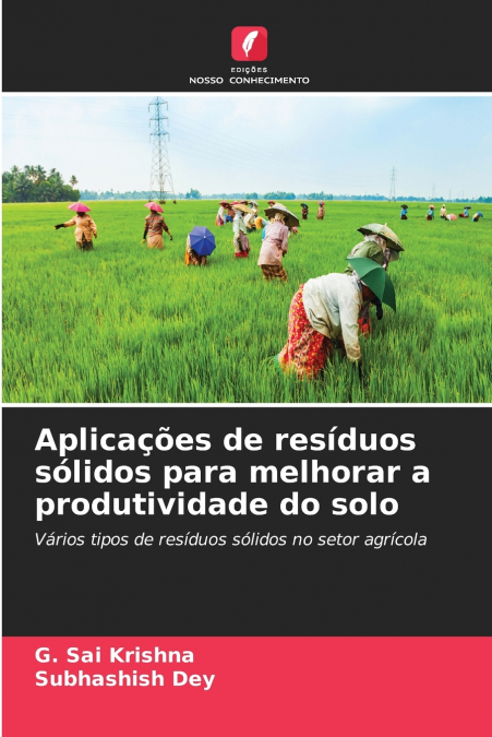 Aplicações de resíduos sólidos para melhorar a produtividade do solo