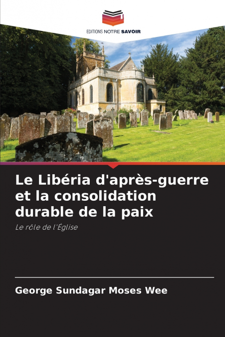 Le Libéria d’après-guerre et la consolidation durable de la paix