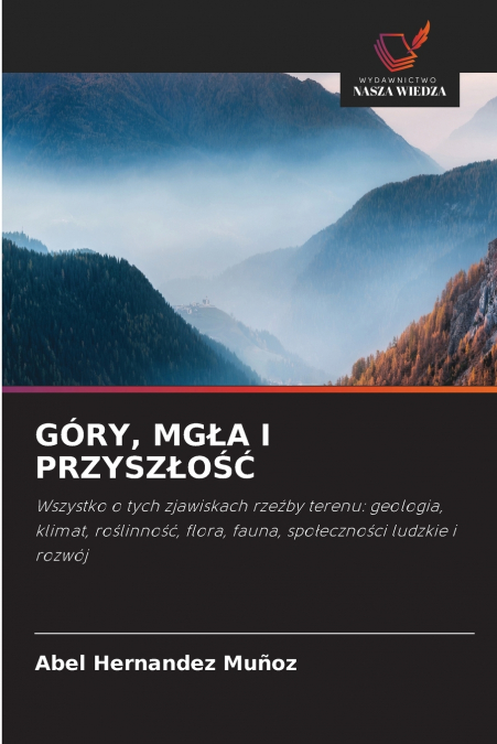 GÓRY, MGŁA I PRZYSZŁOŚĆ