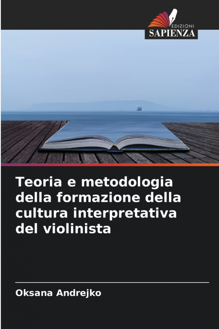 Teoria e metodologia della formazione della cultura interpretativa del violinista