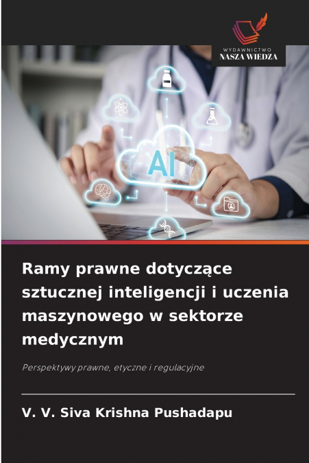 Ramy prawne dotyczące sztucznej inteligencji i uczenia maszynowego w sektorze medycznym