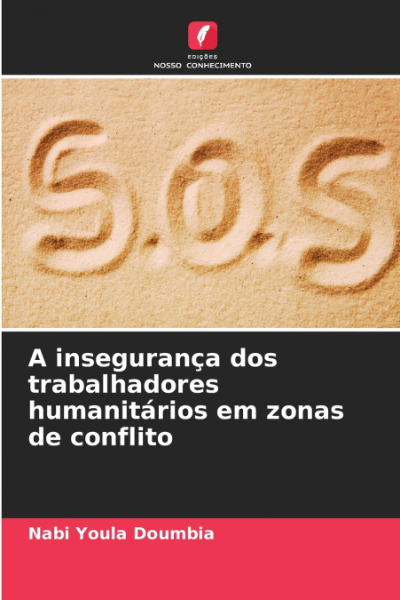 A insegurança dos trabalhadores humanitários em zonas de conflito