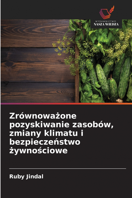 Zrównoważone pozyskiwanie zasobów, zmiany klimatu i bezpieczeństwo żywnościowe