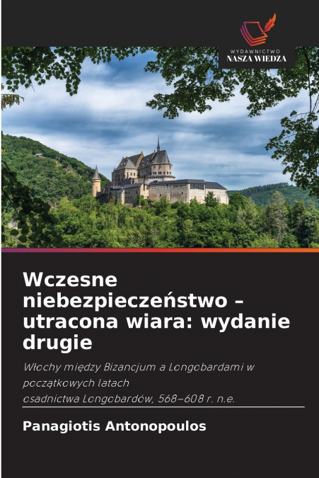 Wczesne niebezpieczeństwo - utracona wiara