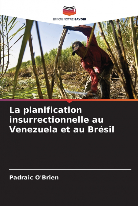 La planification insurrectionnelle au Venezuela et au Brésil