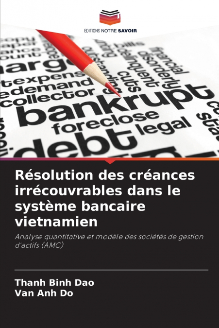 Résolution des créances irrécouvrables dans le système bancaire vietnamien