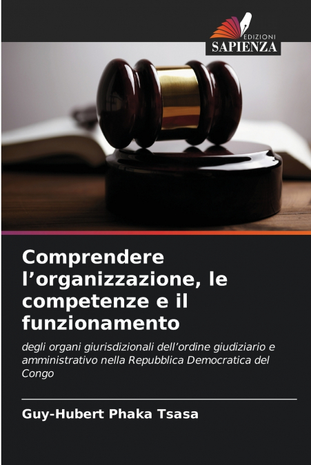 Comprendere l’organizzazione, le competenze e il funzionamento