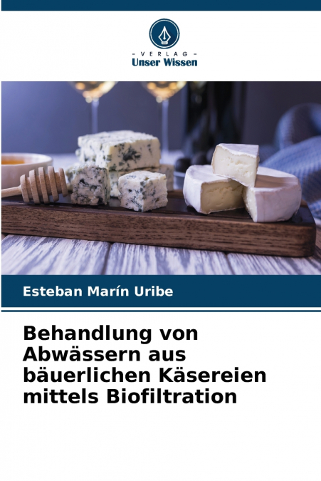 Behandlung von Abwässern aus bäuerlichen Käsereien mittels Biofiltration
