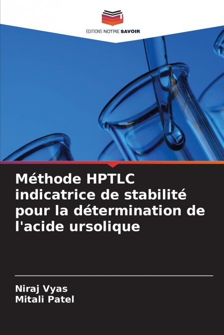 Méthode HPTLC indicatrice de stabilité pour la détermination de l’acide ursolique