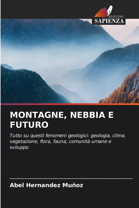 MONTAGNE, NEBBIA E FUTURO