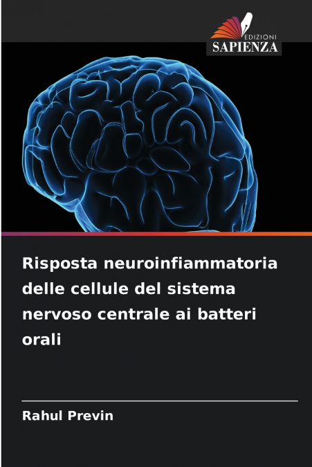 Risposta neuroinfiammatoria delle cellule del sistema nervoso centrale ai batteri orali