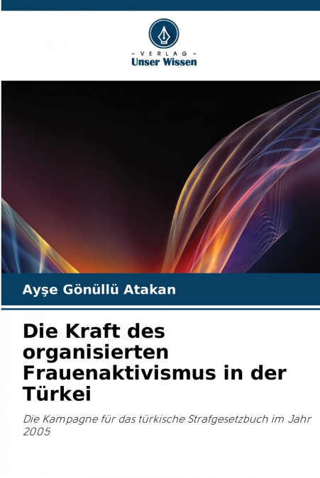 Die Kraft des organisierten Frauenaktivismus in der Türkei