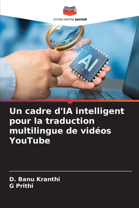 Un cadre d’IA intelligent pour la traduction multilingue de vidéos YouTube