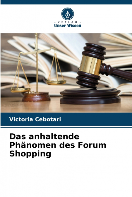 Das anhaltende Phänomen des Forum Shopping