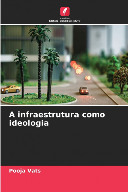 A infraestrutura como ideologia