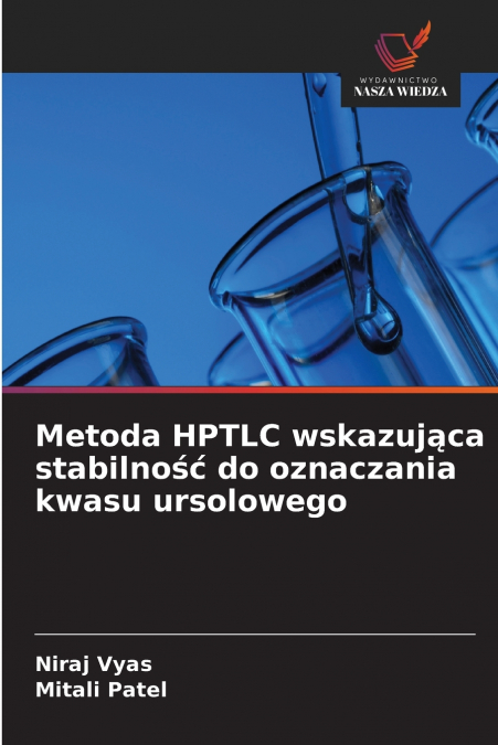 Metoda HPTLC wskazująca stabilność do oznaczania kwasu ursolowego