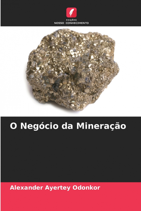 O Negócio da Mineração