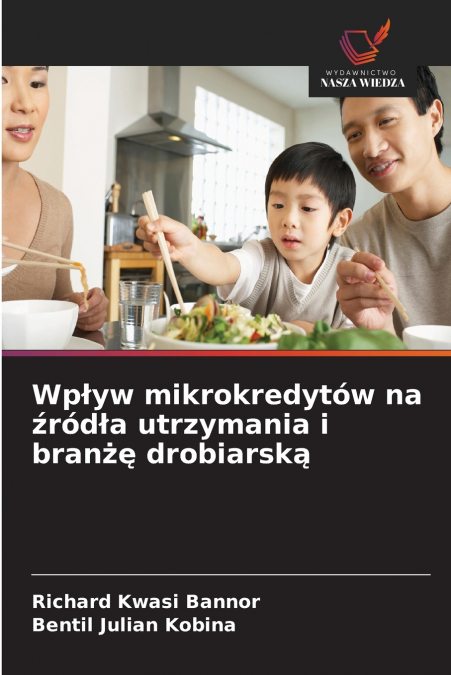 Wpływ mikrokredytów na źródła utrzymania i branżę drobiarską