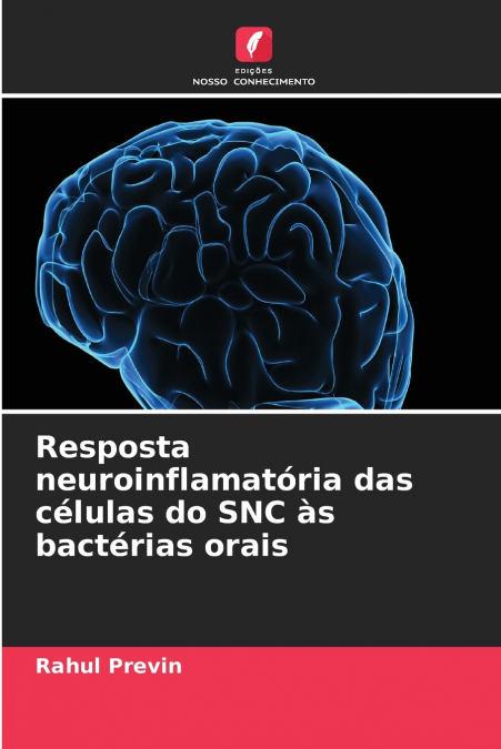 Resposta neuroinflamatória das células do SNC às bactérias orais