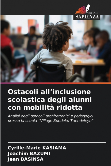 Ostacoli all’inclusione scolastica degli alunni con mobilità ridotta