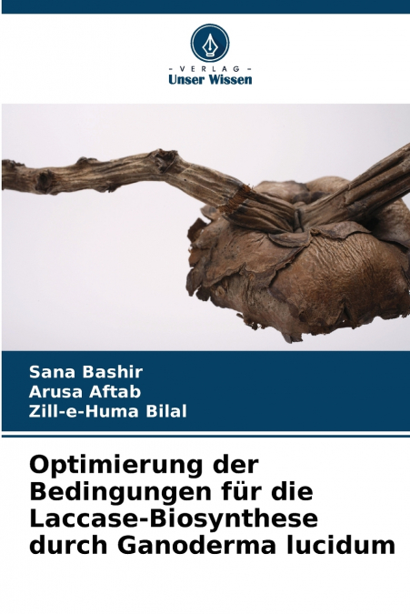 Optimierung der Bedingungen für die Laccase-Biosynthese durch Ganoderma lucidum