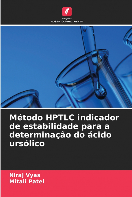 Método HPTLC indicador de estabilidade para a determinação do ácido ursólico