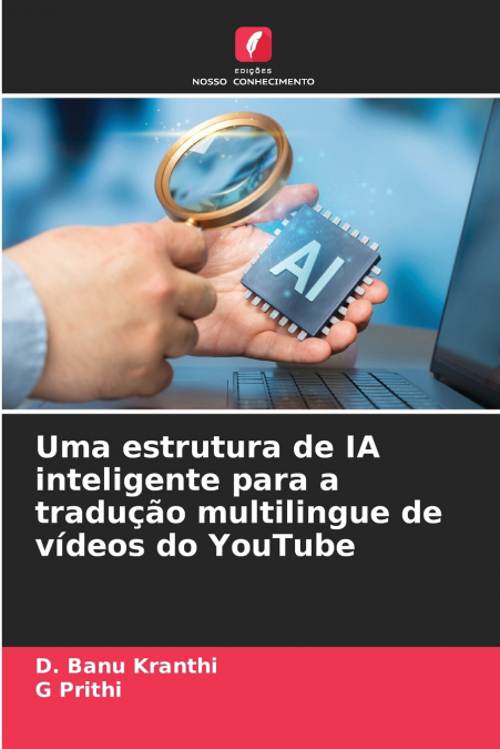 Uma estrutura de IA inteligente para a tradução multilingue de vídeos do YouTube