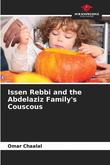 Issen Rebbi and the Abdelaziz Family’s Couscous