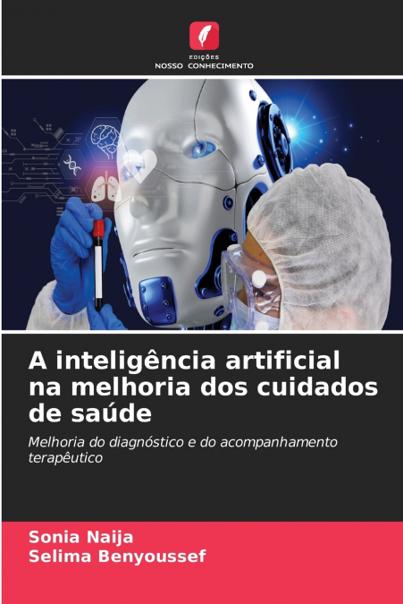A inteligência artificial na melhoria dos cuidados de saúde
