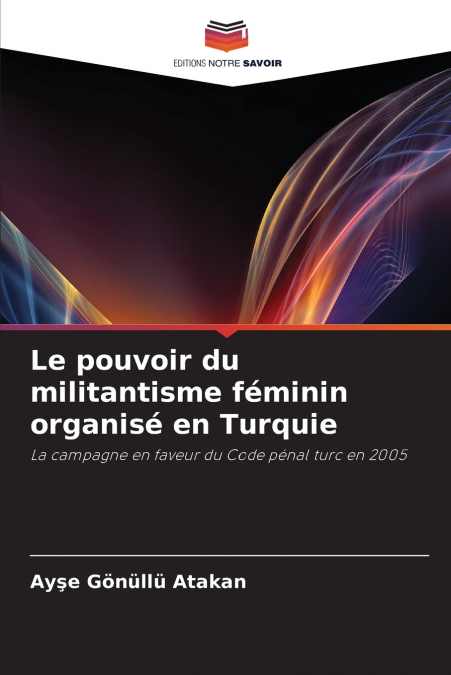 Le pouvoir du militantisme féminin organisé en Turquie