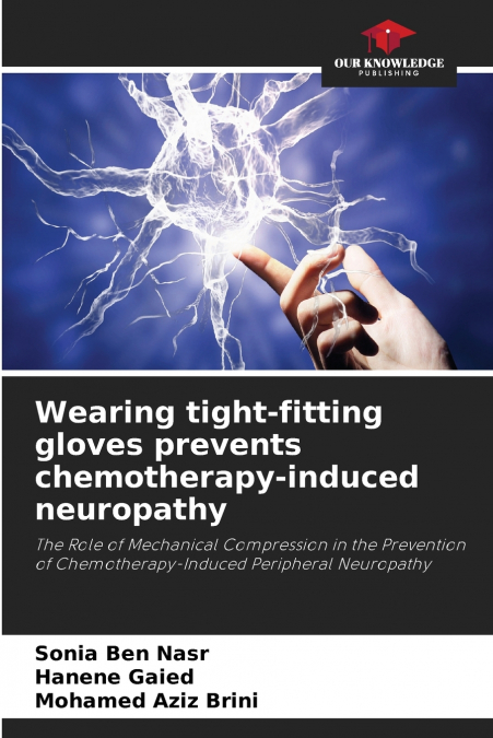 Wearing tight-fitting gloves prevents chemotherapy-induced neuropathy