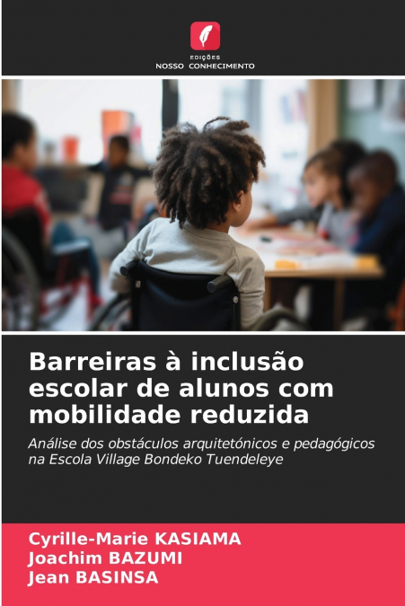 Barreiras à inclusão escolar de alunos com mobilidade reduzida