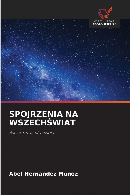 SPOJRZENIA NA WSZECHŚWIAT