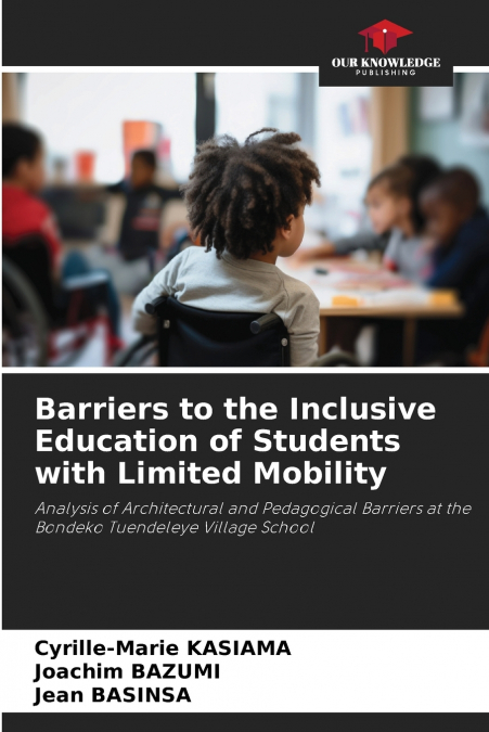 Barriers to the Inclusive Education of Students with Limited Mobility