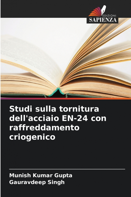 Studi sulla tornitura dell’acciaio EN-24 con raffreddamento criogenico