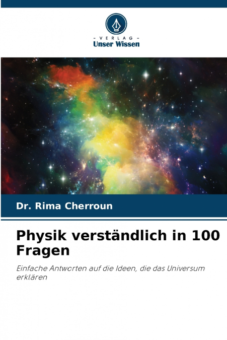 Physik verständlich in 100 Fragen