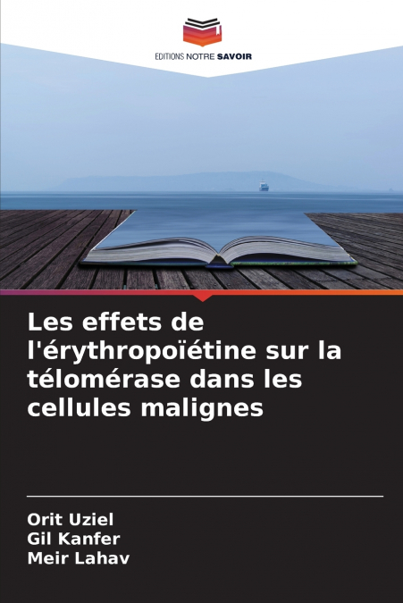 Les effets de l’érythropoïétine sur la télomérase dans les cellules malignes