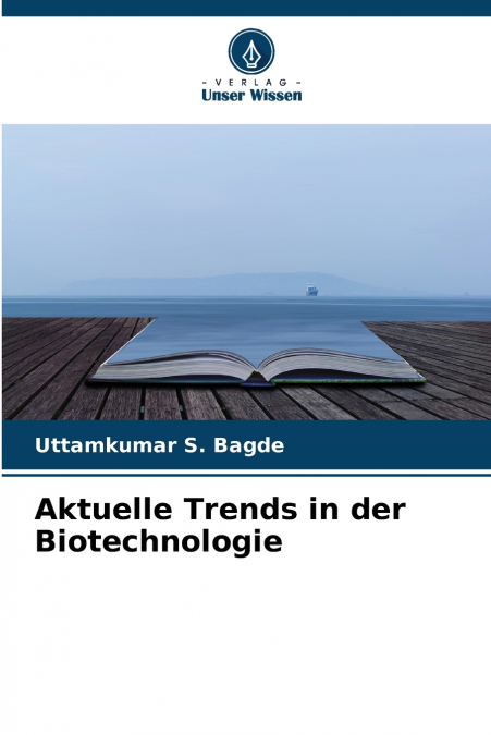 Aktuelle Trends in der Biotechnologie