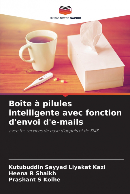 Boîte à pilules intelligente avec fonction d’envoi d’e-mails