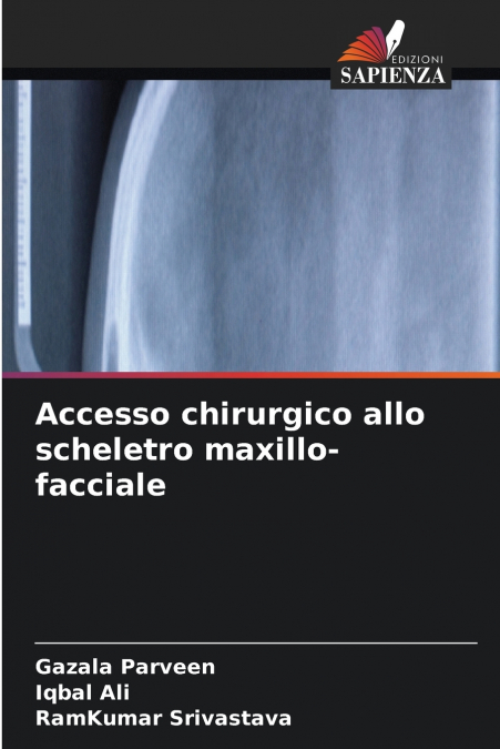 Accesso chirurgico allo scheletro maxillo-facciale