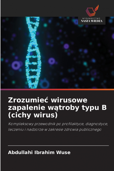 Zrozumieć wirusowe zapalenie wątroby typu B (cichy wirus)