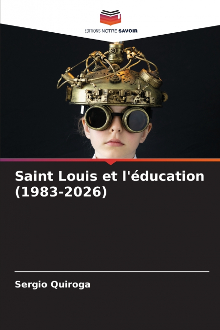 Saint Louis et l’éducation (1983-2026)