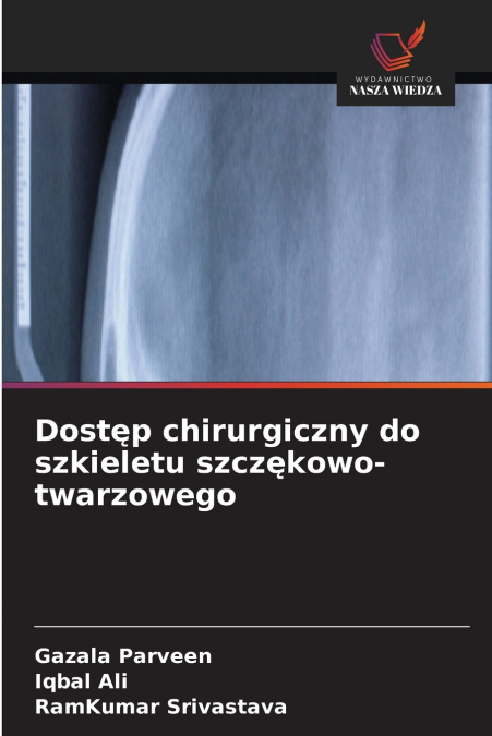 Dostęp chirurgiczny do szkieletu szczękowo-twarzowego